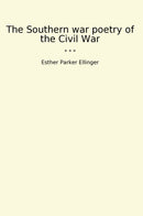 The Southern war poetry of the Civil War