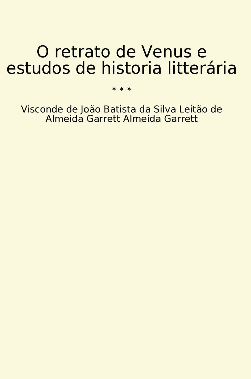 O retrato de Venus e estudos de historia litterária