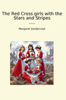 The Red Cross girls with the Stars and Stripes