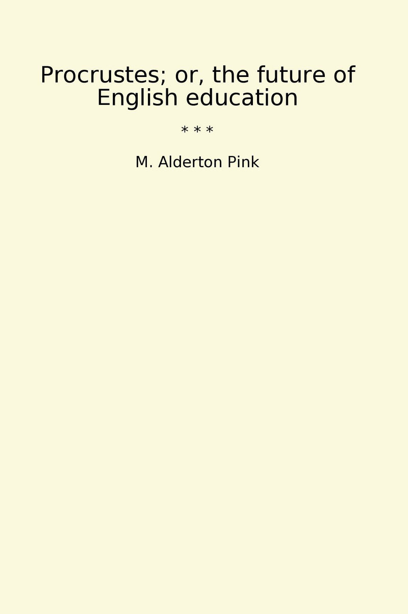 Procrustes; or, the future of English education