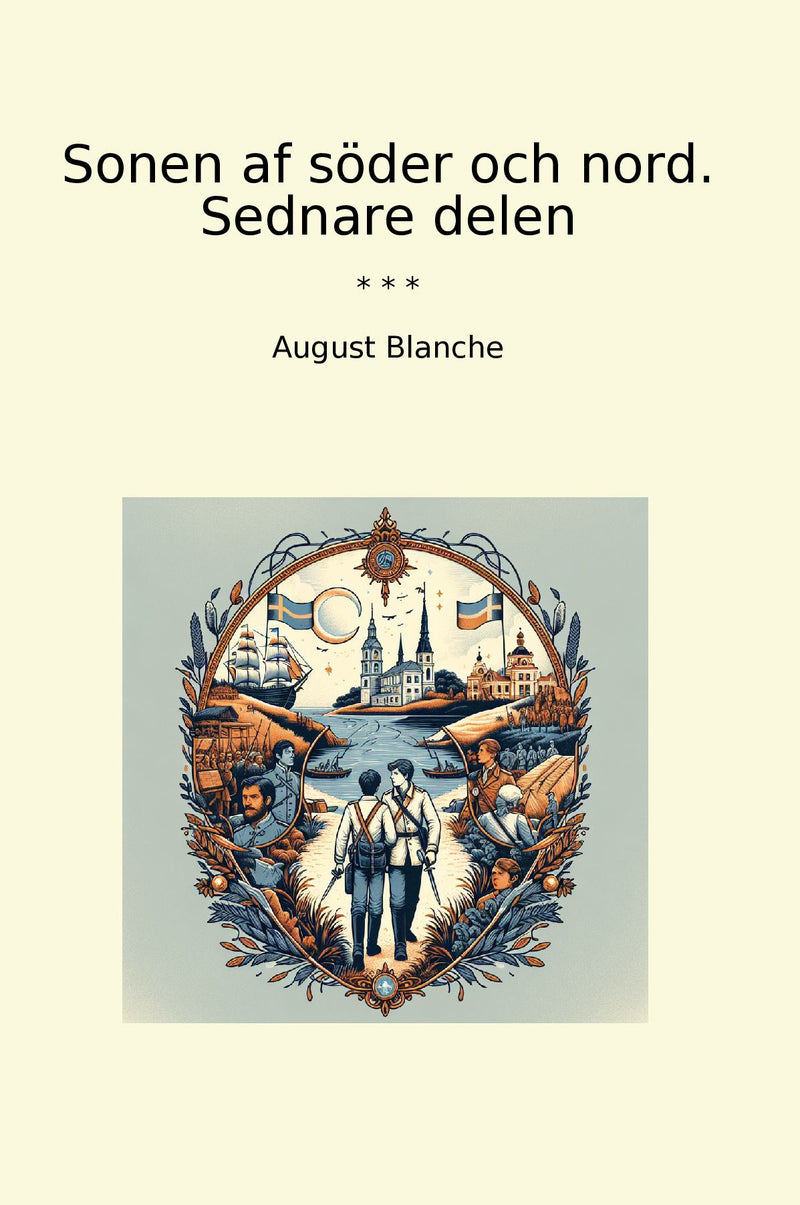 Sonen af söder och nord. Sednare delen