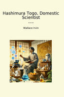 Hashimura Togo, Domestic Scientist