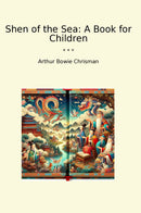 Shen of the Sea: A Book for Children