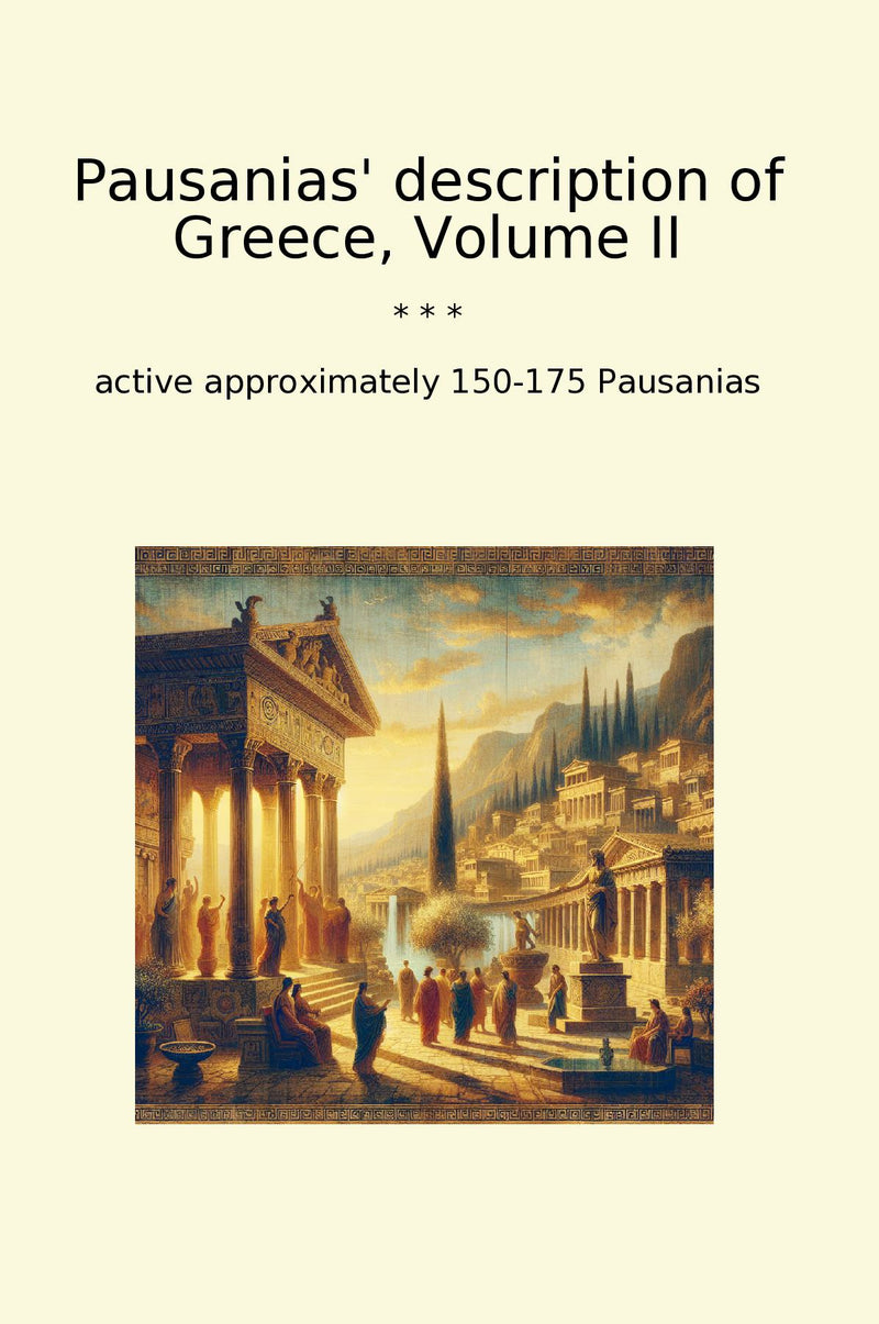 Pausanias' description of Greece, Volume II