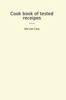 Cook book of tested receipes