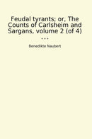 Feudal tyrants; or, The Counts of Carlsheim and Sargans, volume 2 (of 4)