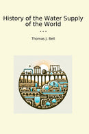 History of the Water Supply of the World
