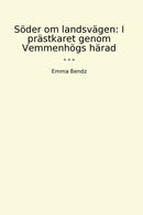 Söder om landsvägen: I prästkaret genom Vemmenhögs härad