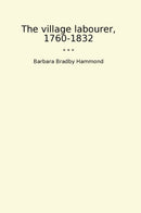 The village labourer, 1760-1832