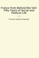 France from Behind the Veil: Fifty Years of Social and Political Life