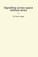 Signalling across space without wires