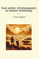 Susi-veikot: Umslopogaasin ja Galazin seikkailuja