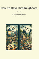 How To Have Bird Neighbors