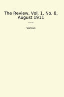 The Review, Vol. 1, No. 8, August 1911