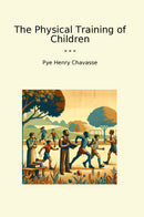 The Physical Training of Children