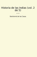 Historia de las Indias (vol. 2 de 5)