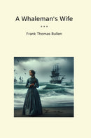 A Whaleman's Wife