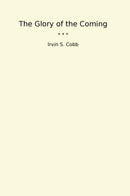 The Glory of the Coming