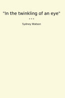 ""In the twinkling of an eye""