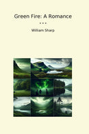 Green Fire: A Romance