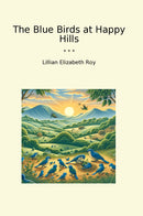 The Blue Birds at Happy Hills