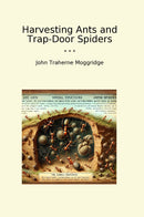 Harvesting Ants and Trap-Door Spiders