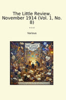 The Little Review, November 1914 (Vol. 1, No. 8)