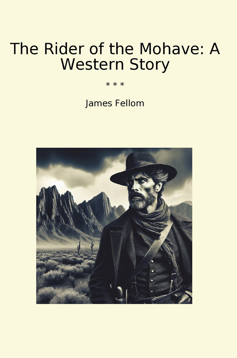 The Rider of the Mohave: A Western Story