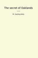 The secret of Oaklands