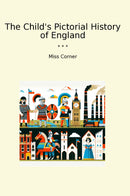 The Child's Pictorial History of England