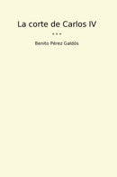 La corte de Carlos IV