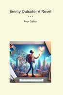 Jimmy Quixote: A Novel