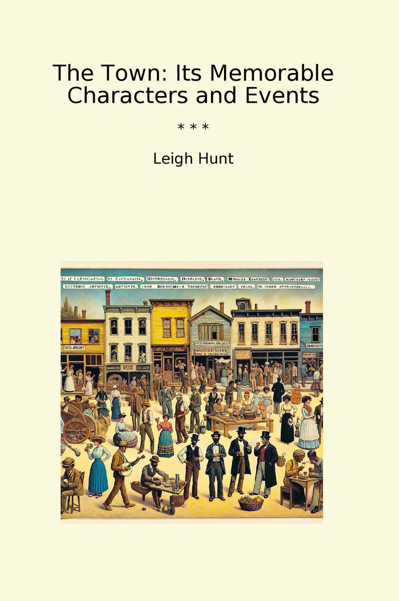 The Town: Its Memorable Characters and Events