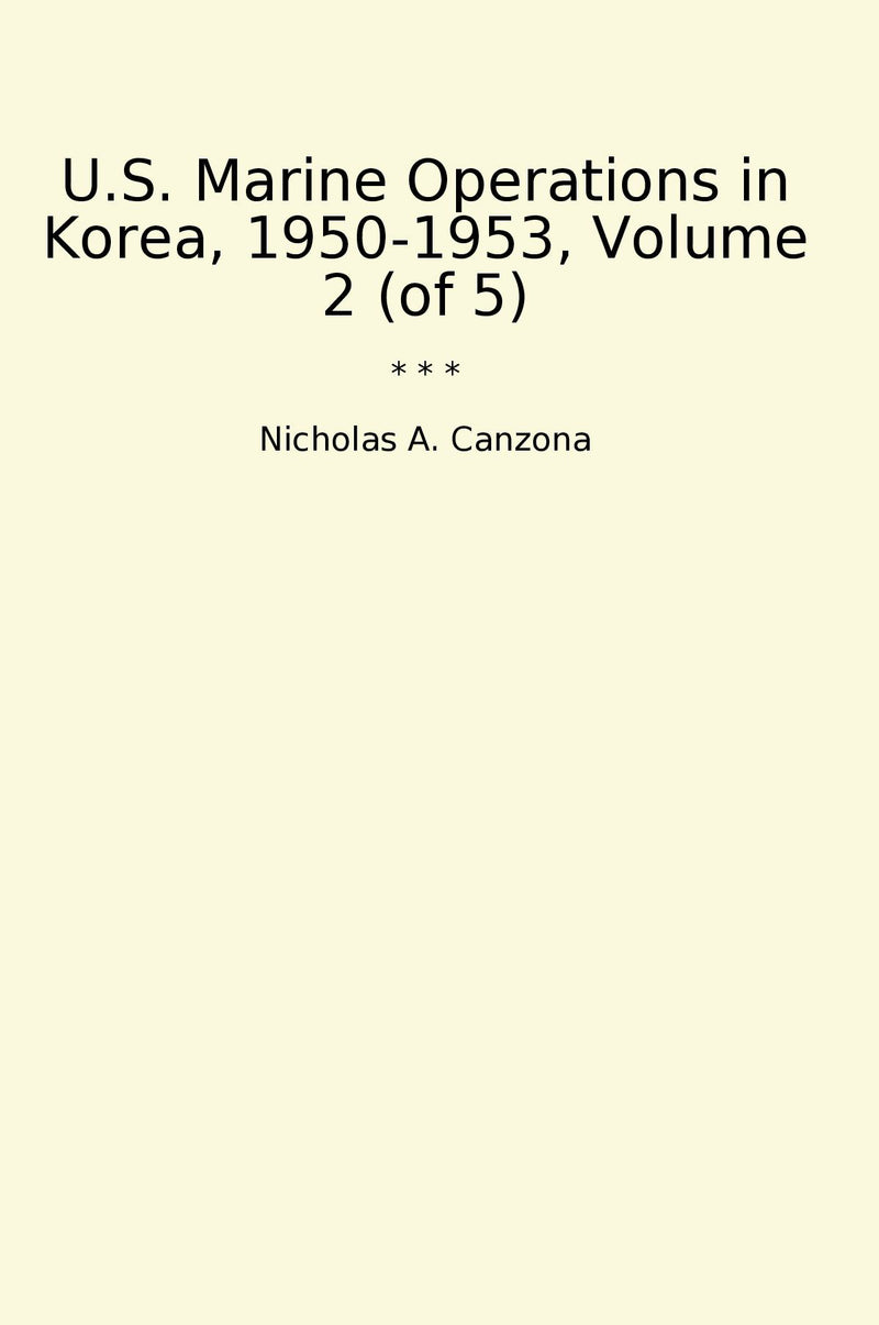 U.S. Marine Operations in Korea, 1950-1953, Volume 2 (of 5)