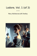 Lodore, Vol. 1 (of 3)