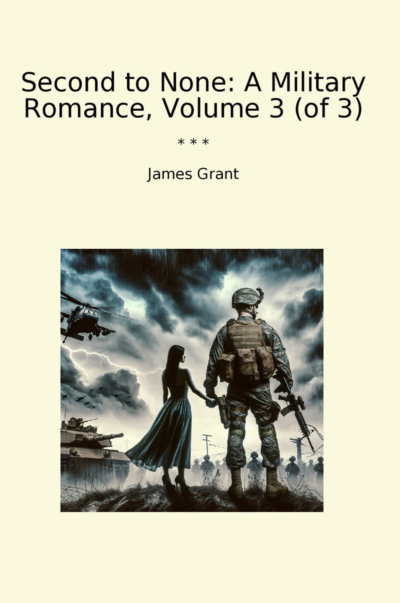 Second to None: A Military Romance, Volume 3 (of 3)