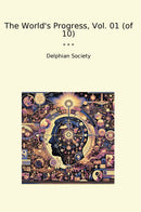The World's Progress, Vol. 01 (of 10)