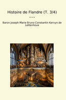 Histoire de Flandre (T. 3/4)