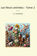Les fleurs animées - Tome 2