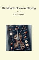 Handbook of violin playing