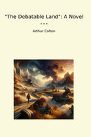 ""The Debatable Land": A Novel"