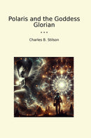 Polaris and the Goddess Glorian