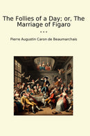 The Follies of a Day; or, The Marriage of Figaro