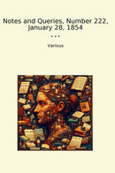 Notes and Queries, Number 222, January 28, 1854