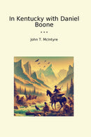 In Kentucky with Daniel Boone