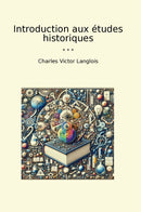 Introduction aux études historiques