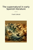 The supernatural in early Spanish literature