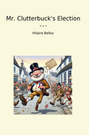 Mr. Clutterbuck's Election