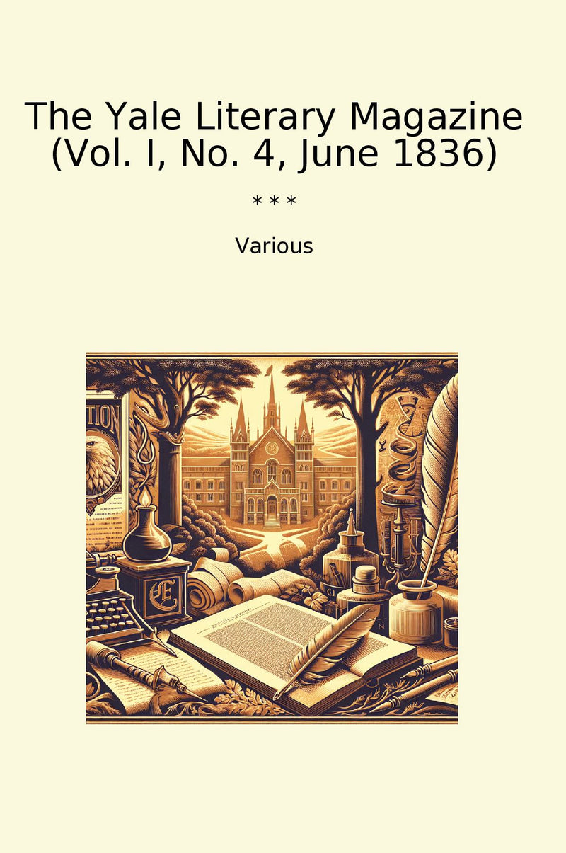 The Yale Literary Magazine (Vol. I, No. 4, June 1836)