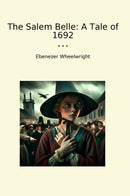 The Salem Belle: A Tale of 1692